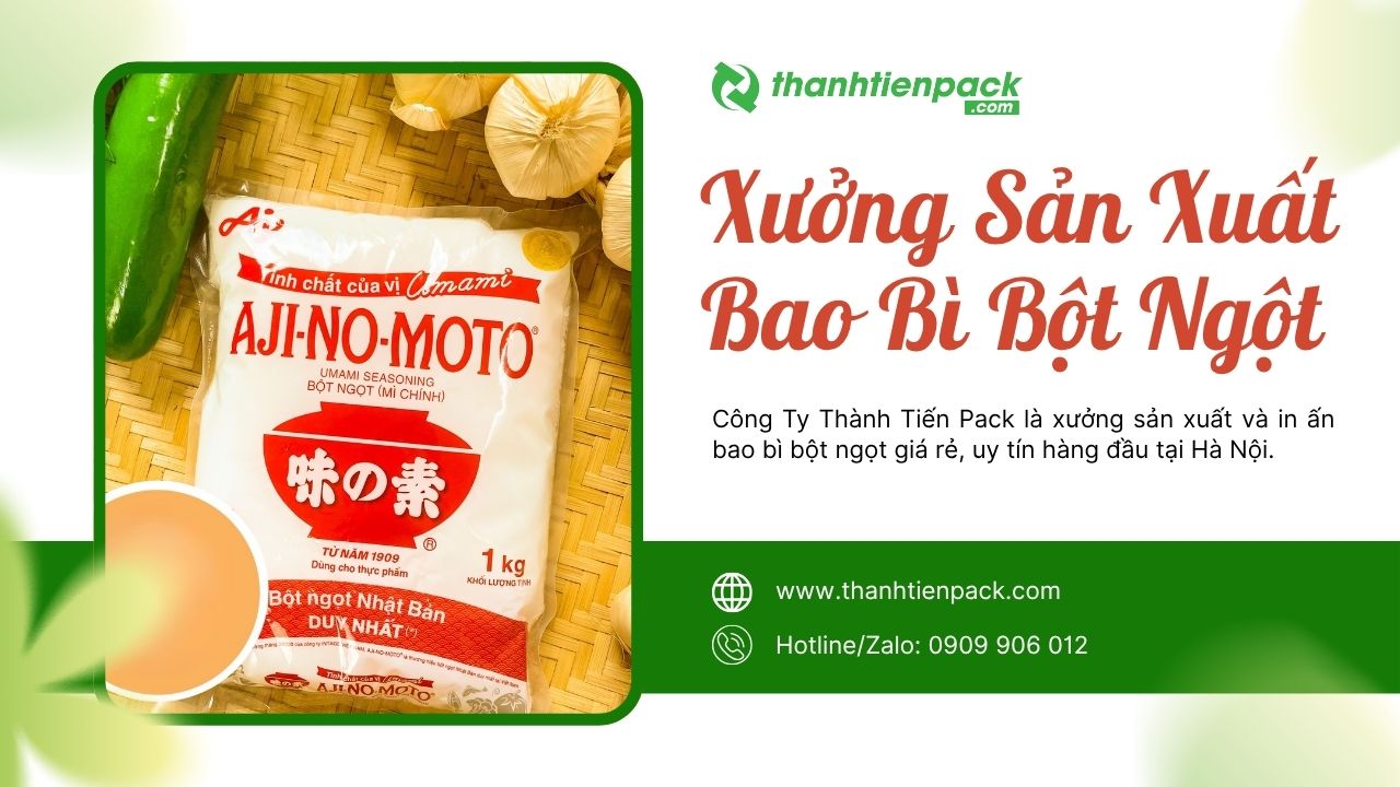 Xưởng sản xuất bao bì bột ngọt