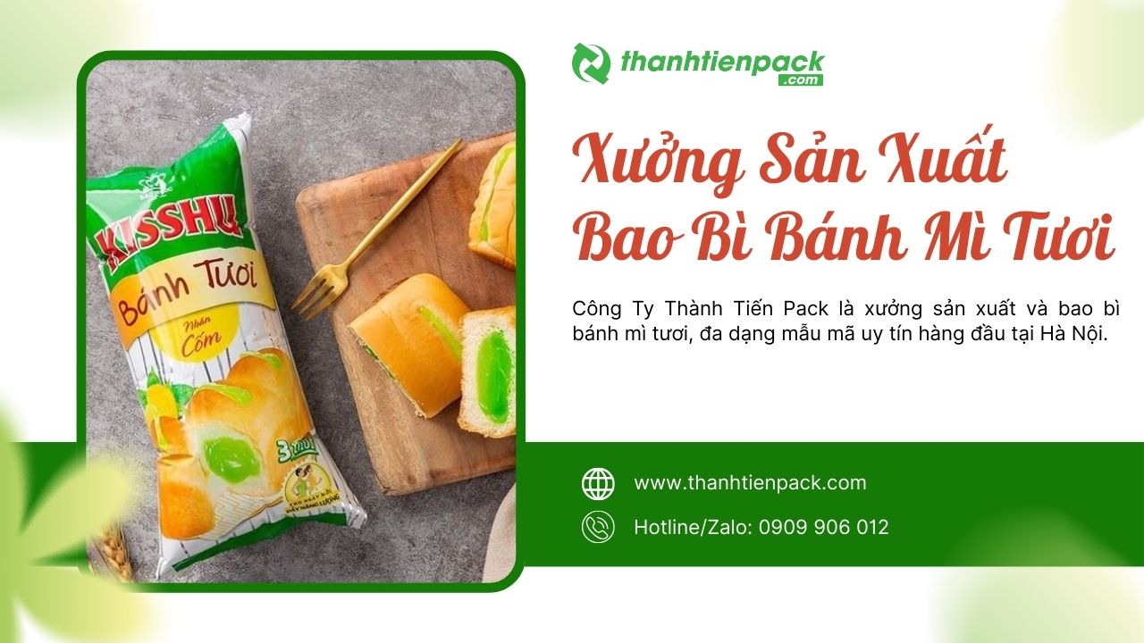 Xưởng bao b&igrave; b&aacute;nh m&igrave; tươi