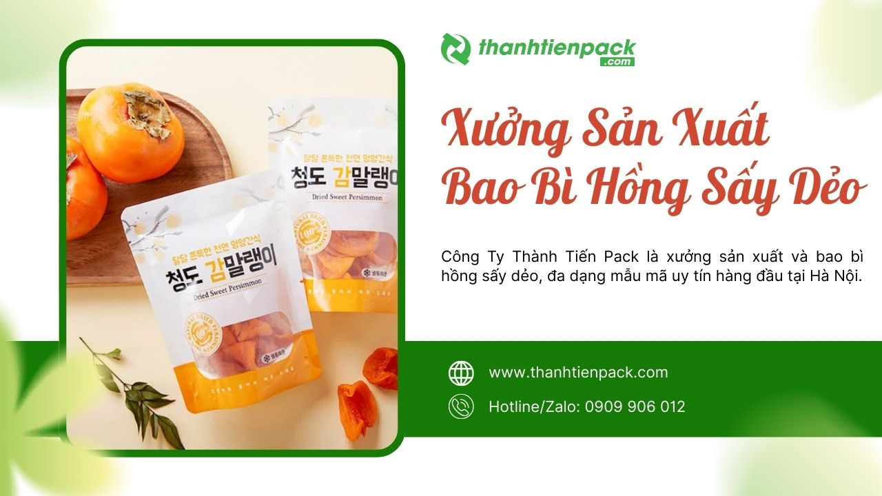 Xưởng bao b&igrave; hồng sấy dẻo