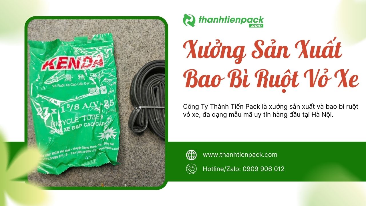 Xưởng bao b&igrave; ruột vỏ xe