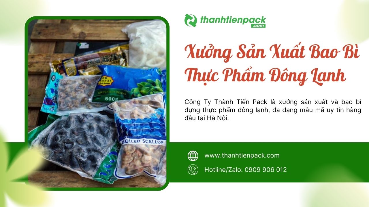 Xưởng bao b&igrave; thực phẩm đ&ocirc;ng lạnh
