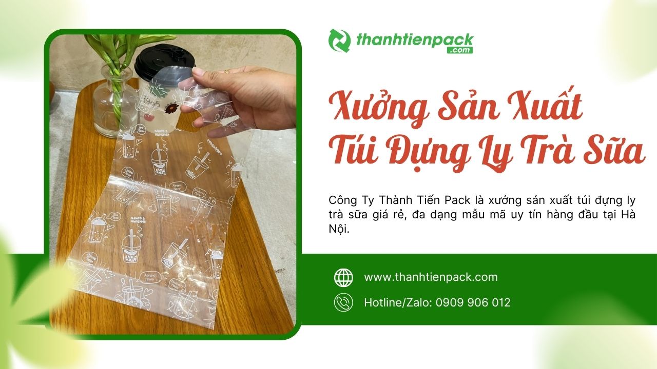 Xưởng sản xuất túi đựng ly trà sữa