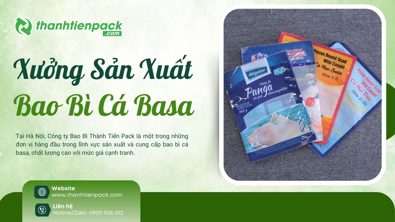 Xưởng bao b&igrave; c&aacute; basa
