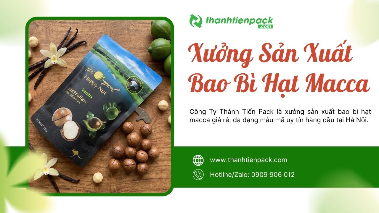 Xưởng bao b&igrave; hạt macca