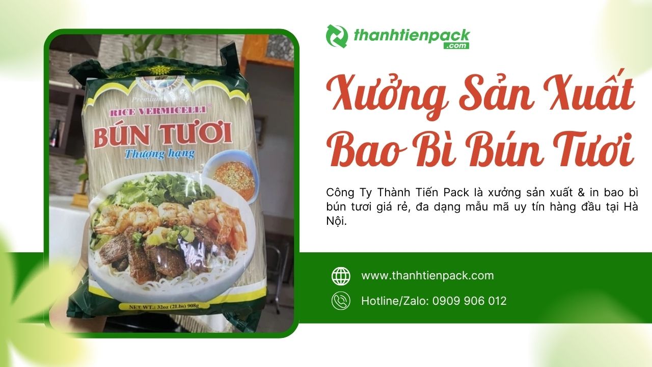 Xưởng bao b&igrave; b&uacute;n tươi