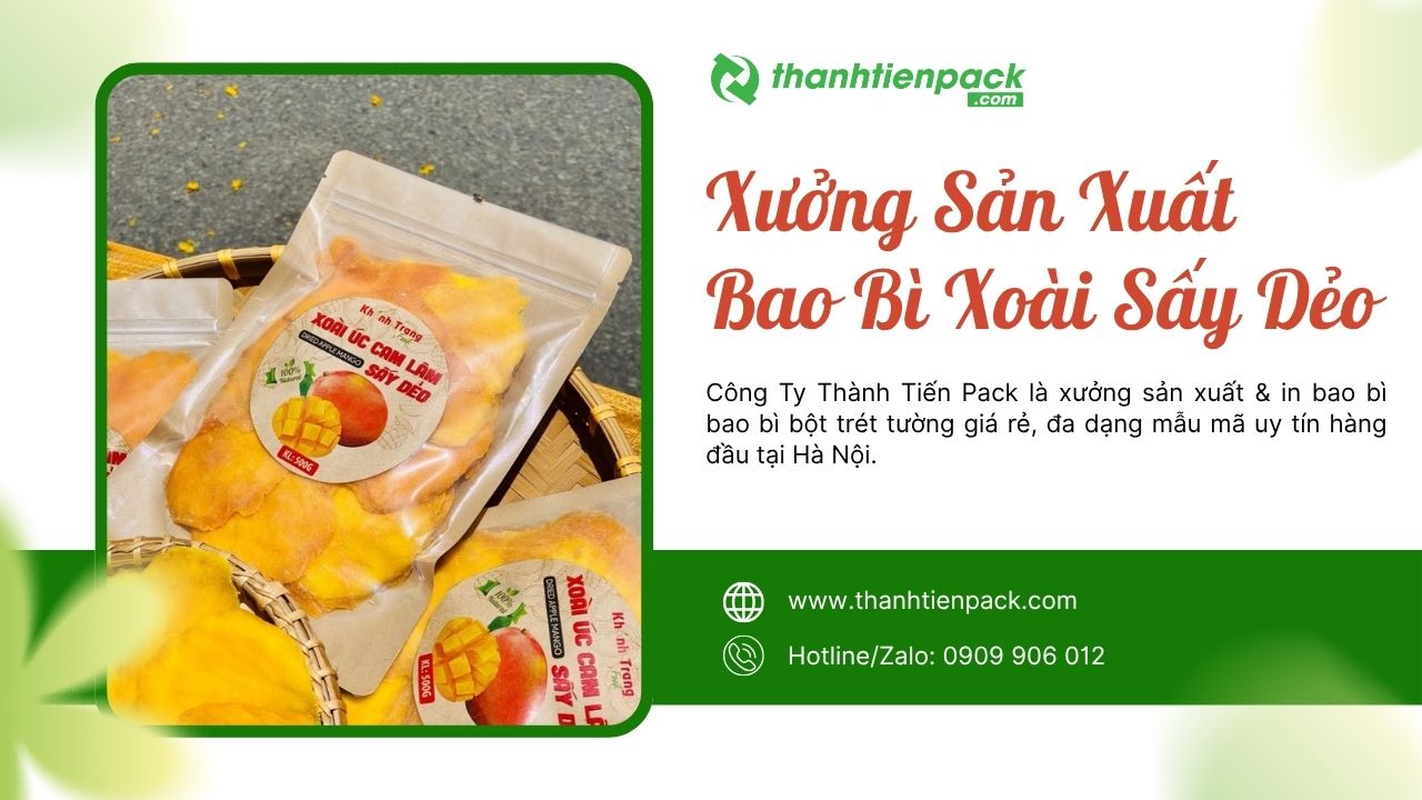 Xưởng bao b&igrave; xo&agrave;i sấy dẻo